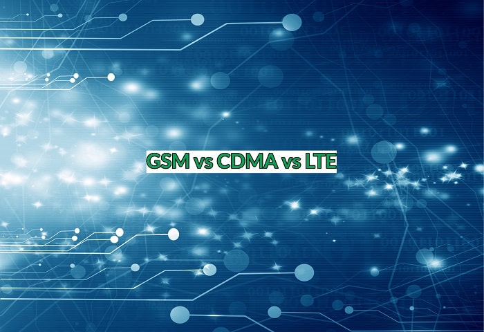 GSM vs CDMA vs LTE
