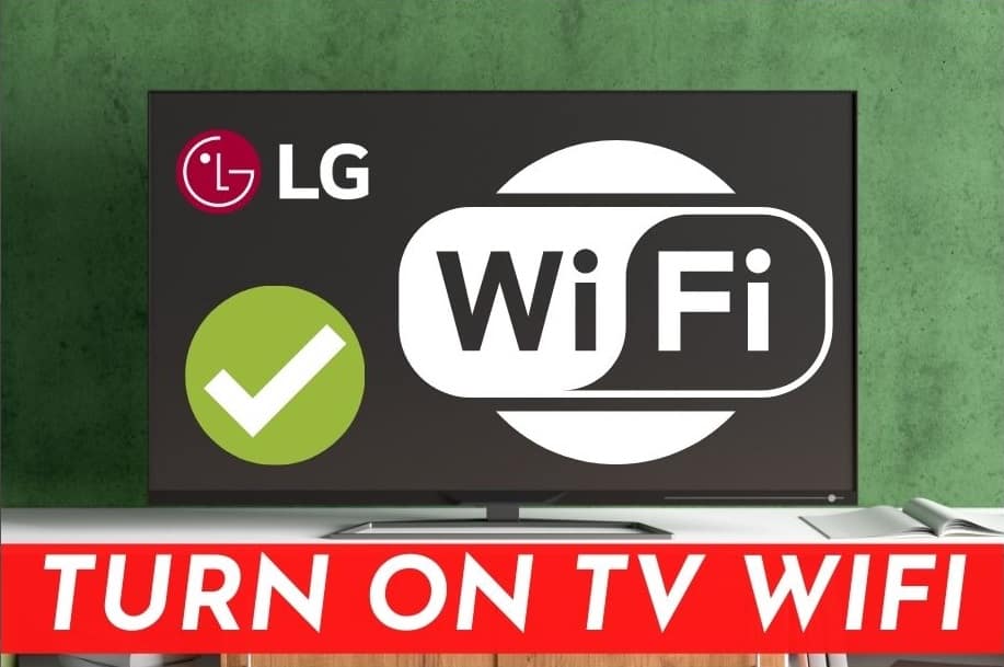 Enable the Wi-Fi Connection on your LG Smart TV