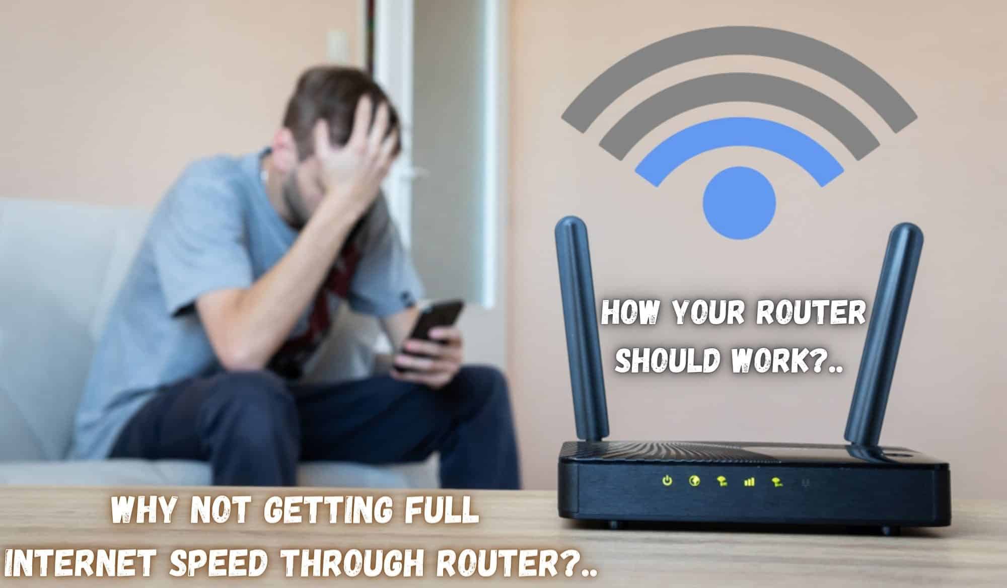 How Your Router Should Work Why Not Getting Full Internet Speed Through Router