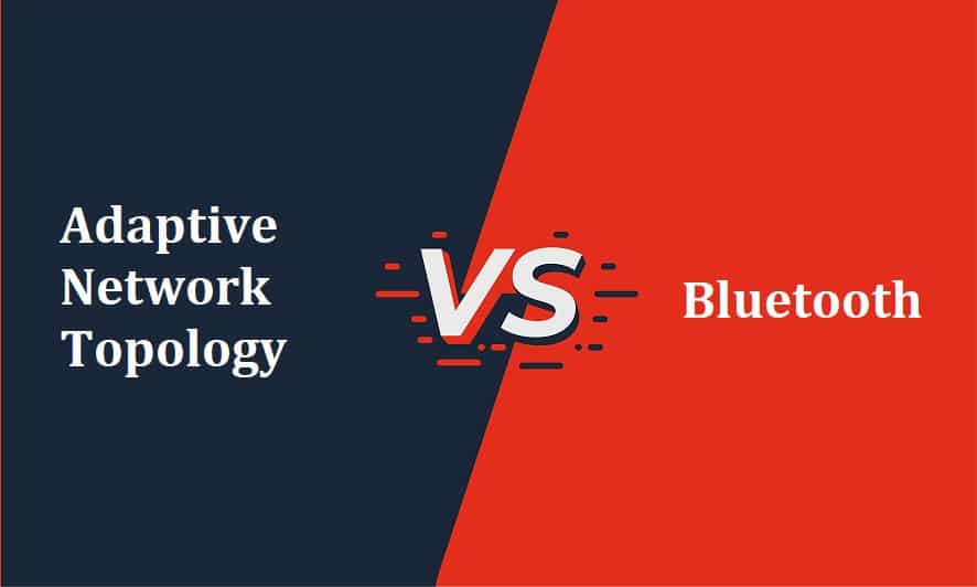 Adaptive Network Topology vs Bluetooth