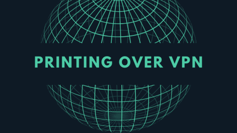 printing over vpn