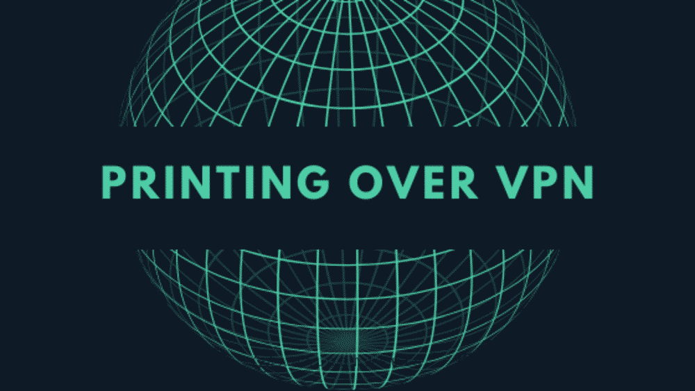 printing-over-vpn