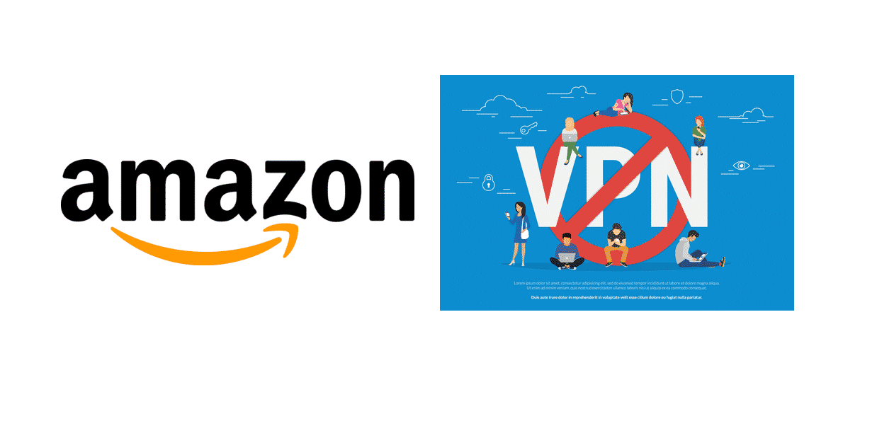 why does amazon block vpn