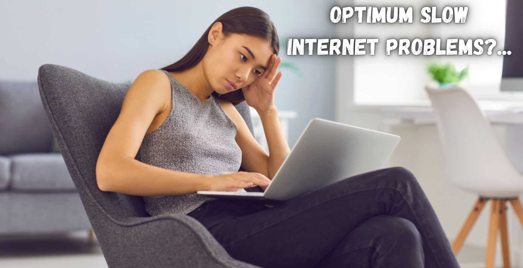 optimum online slow internet speed
