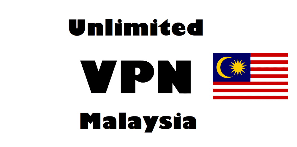 best malaysia unlimited vpn