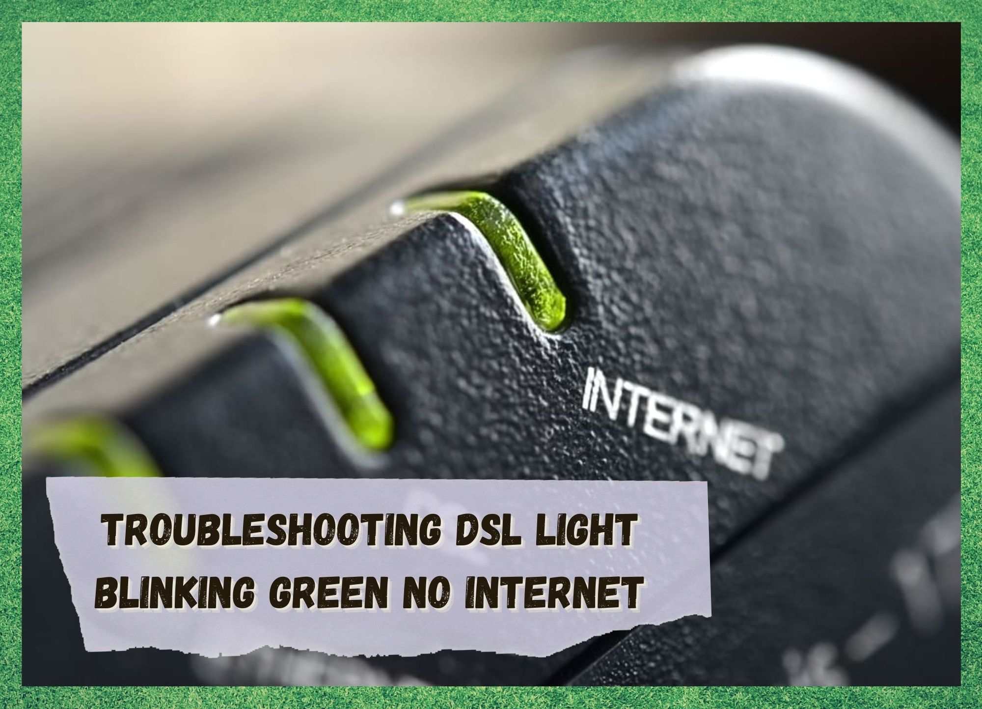 dsl light blinking green no internet