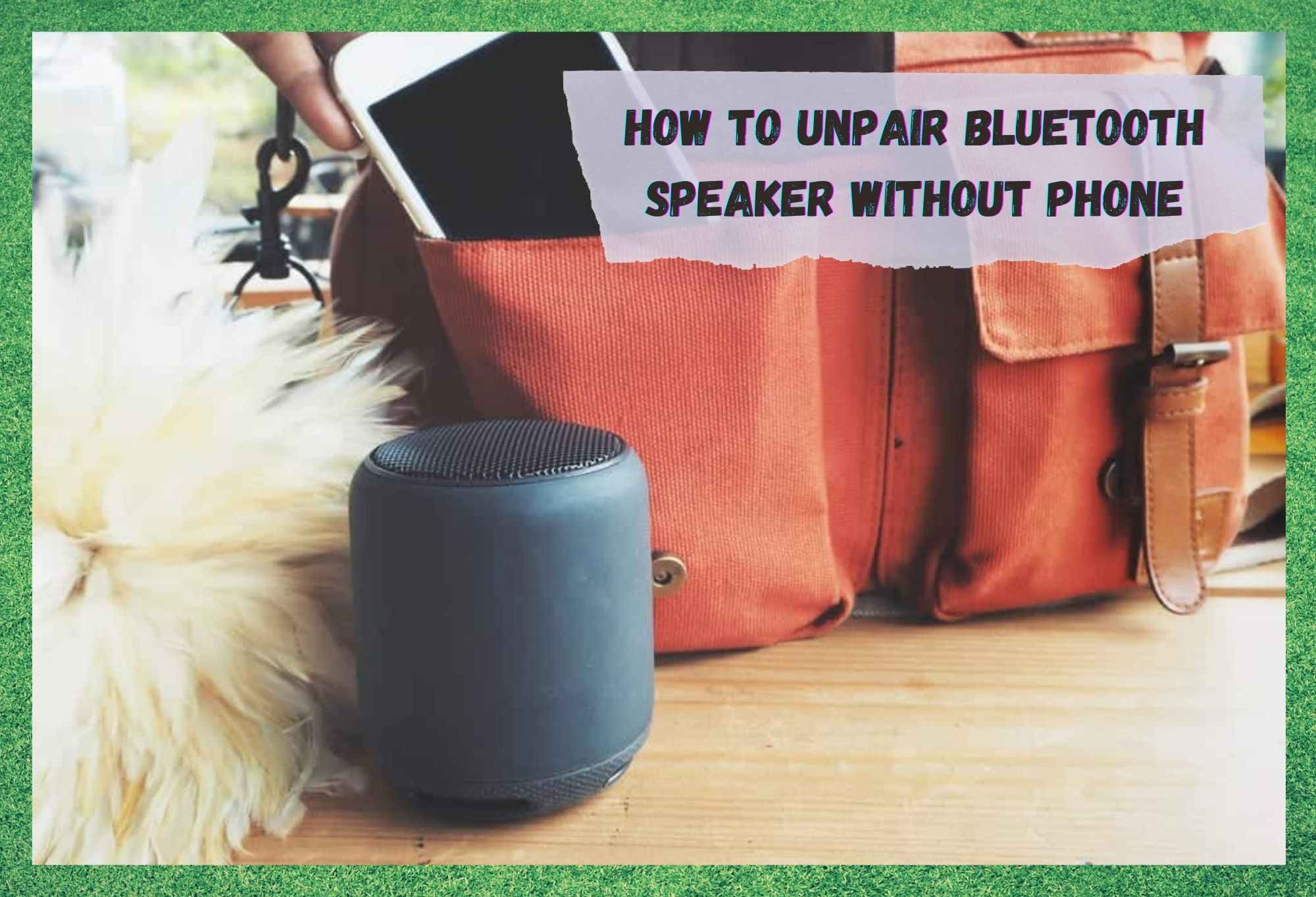 how to unpair bluetooth speaker without phone
