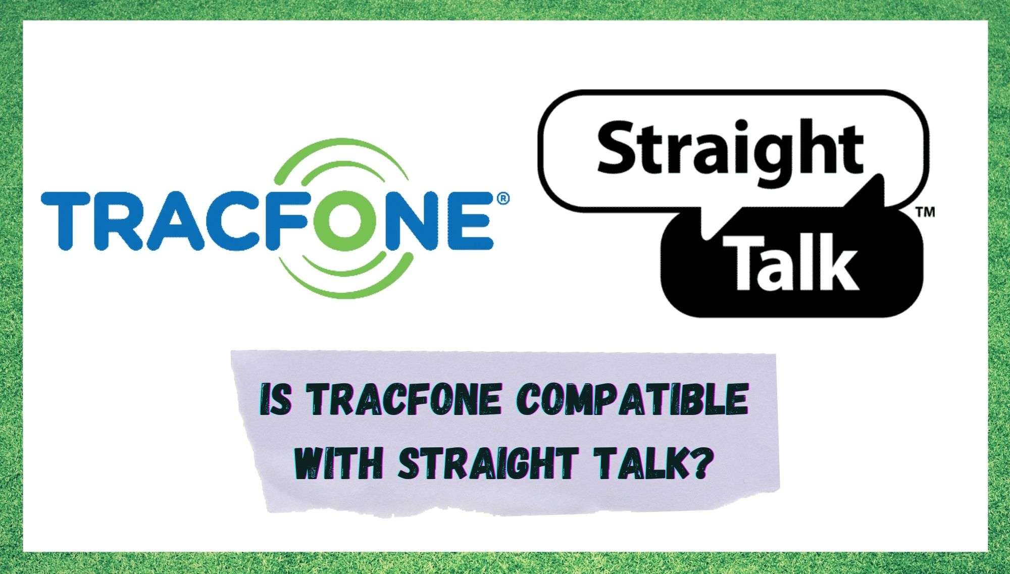 is tracfone compatible with straight talk