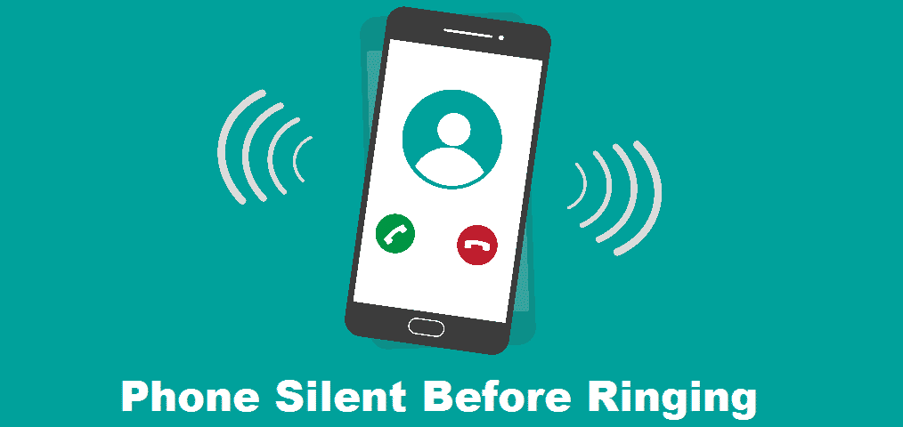 Phone Silent Before Ringing: How To Fix? - Internet Access Guide