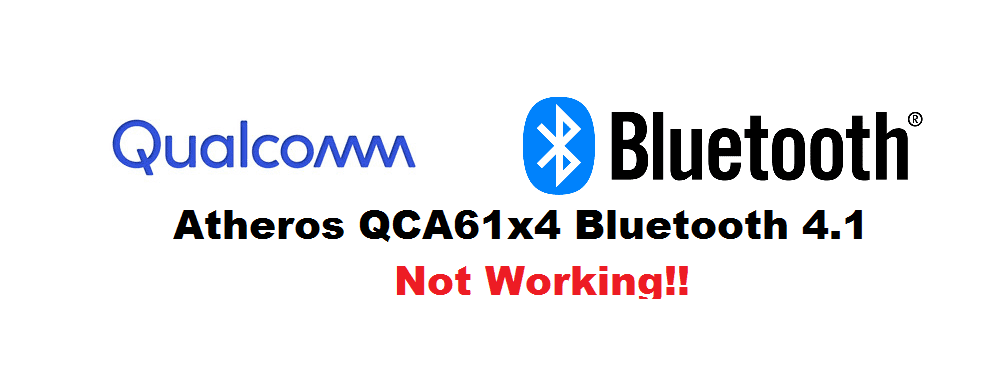 qualcomm atheros qca61x4 bluetooth 4.1 not working