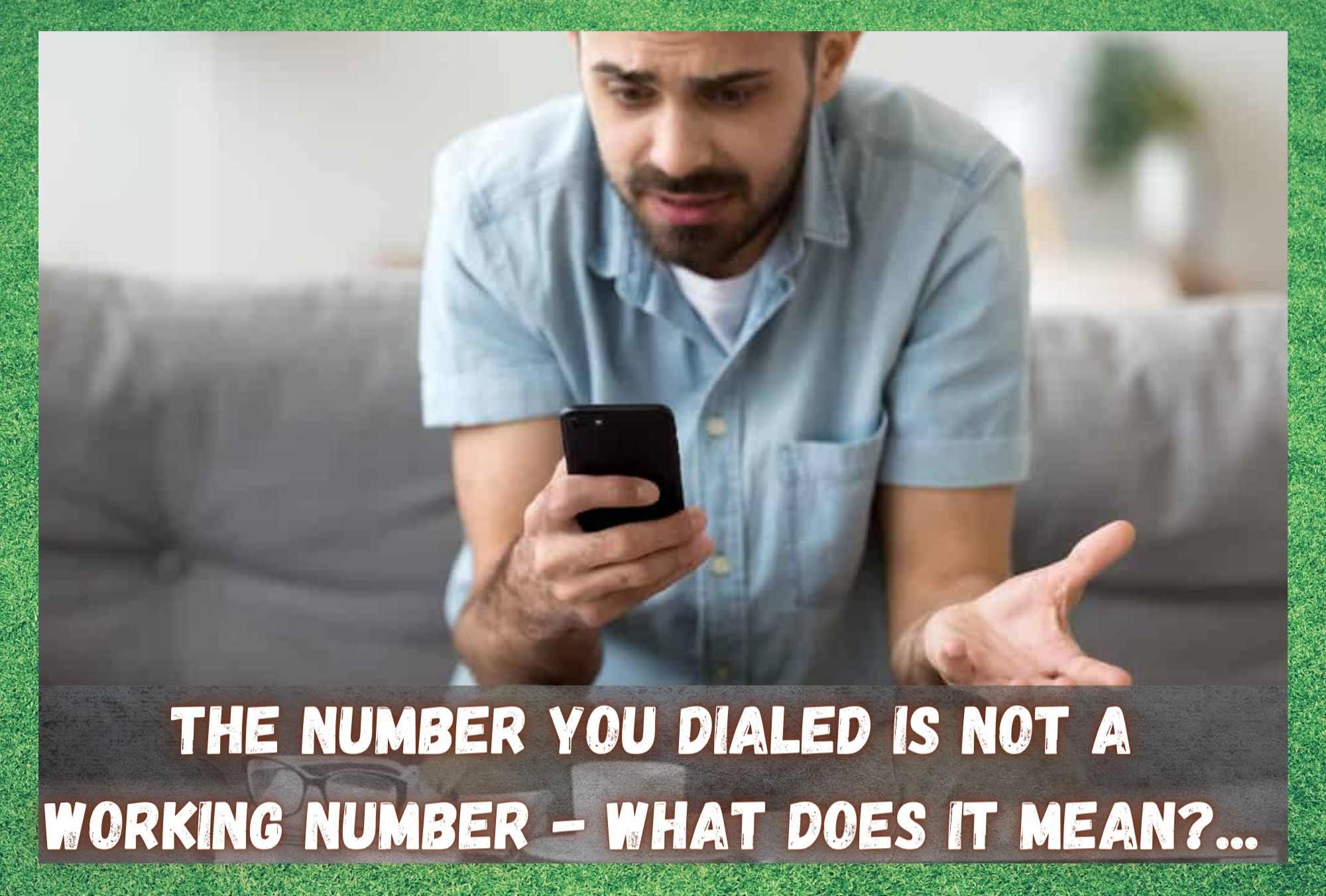 The Number You Dialed is Not a Working Number