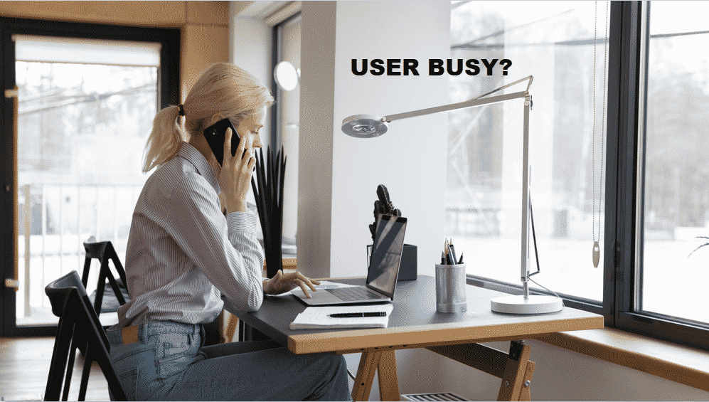 What Does User Busy Mean Explained Internet Access Guide