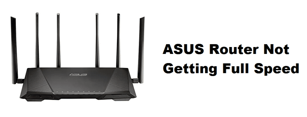 asus router not getting full speed