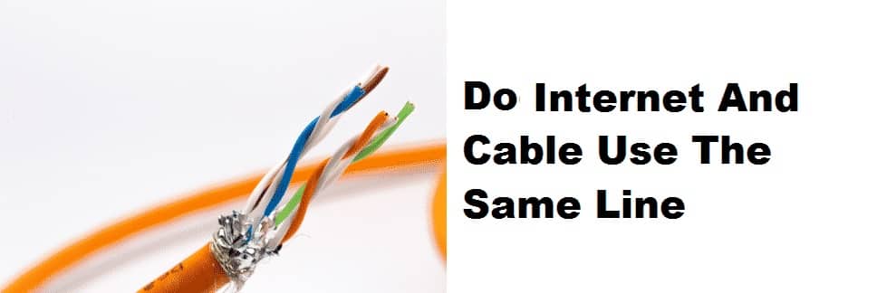 Do Internet And Cable Use The Same Line