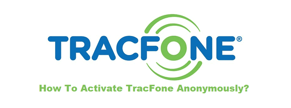 how to activate tracfone anonymously