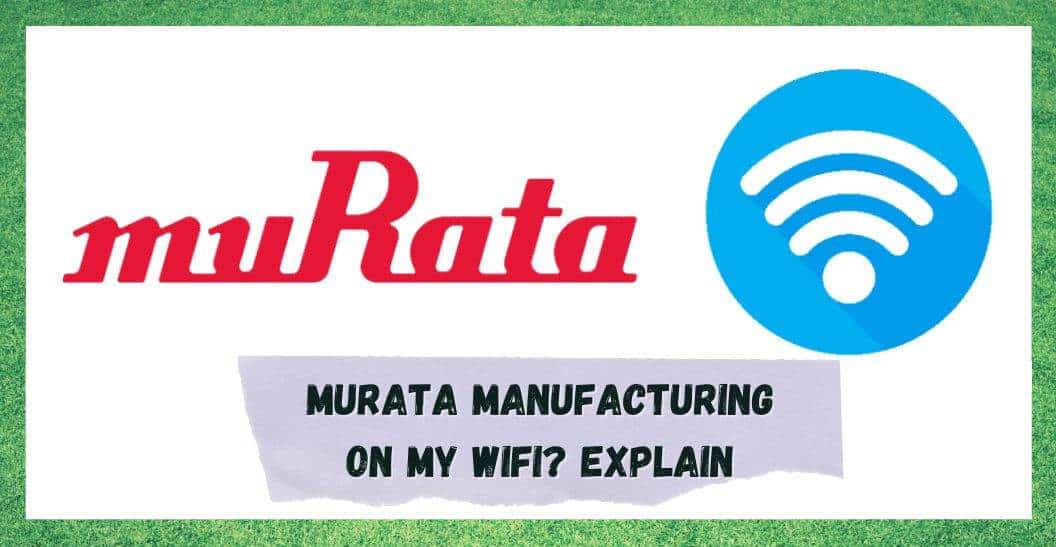 murata manufacturing on my wifi