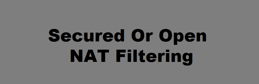 nat filtering secured or open