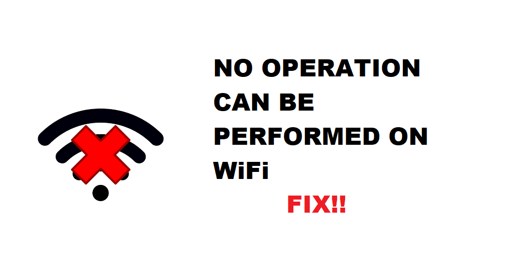 no operation can be performed on wifi