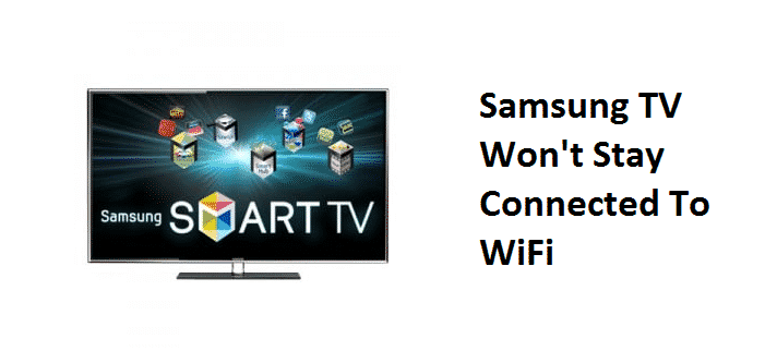 Samsung TV Won't Stay Connected To WiFi: 7 Fixes - Internet Access Guide