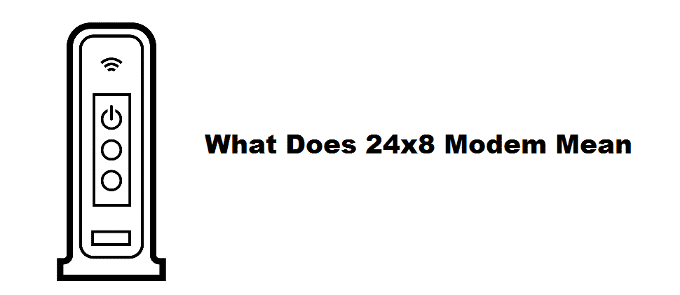 what does 24x8 modem mean