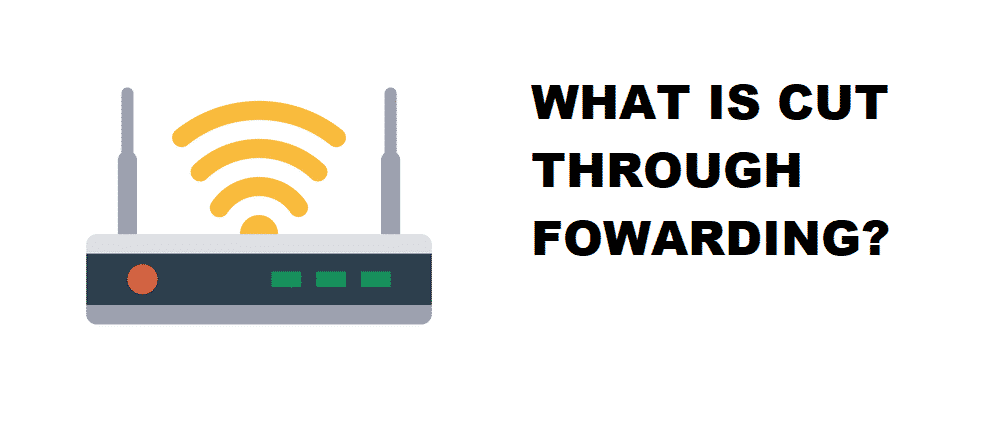 what is cut through forwarding