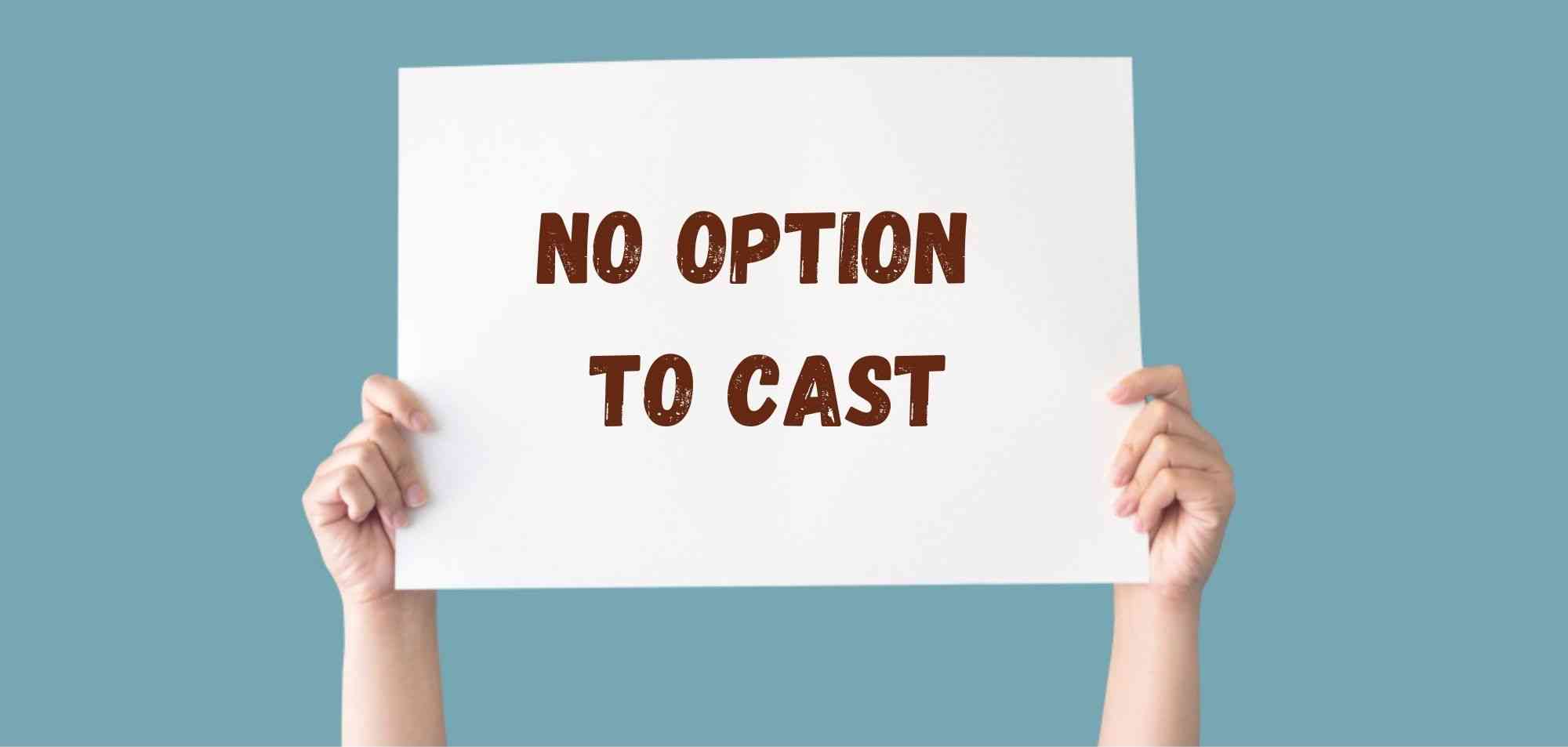 No option to cast