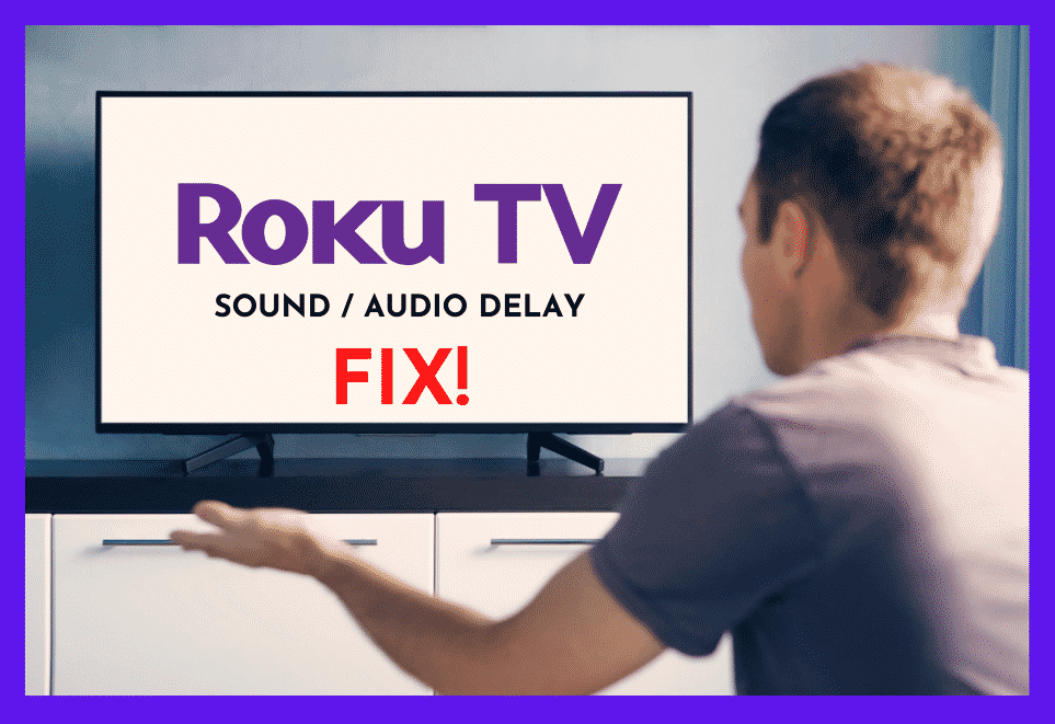 Roku Sound Delay