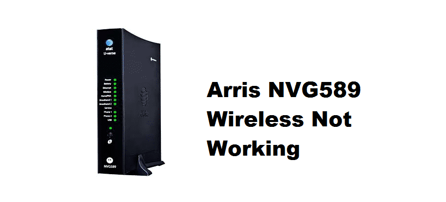arris nvg589 wireless not working