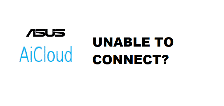 asus aicloud unable to connect