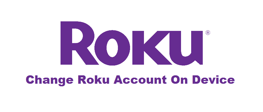 change roku account on device