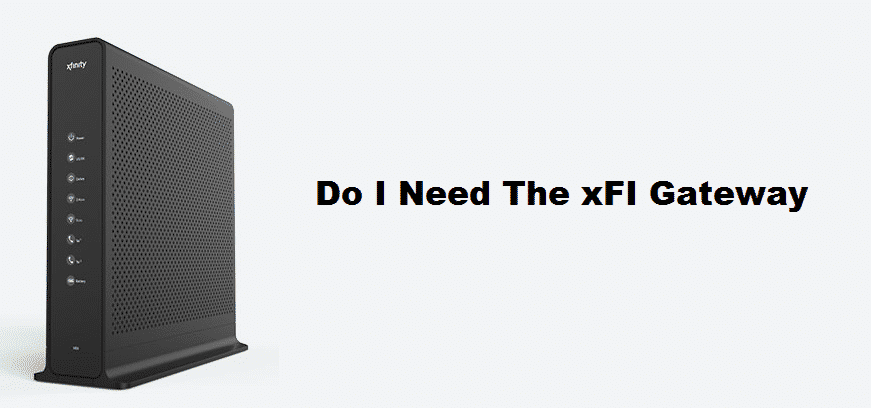 do i need the xfi gateway