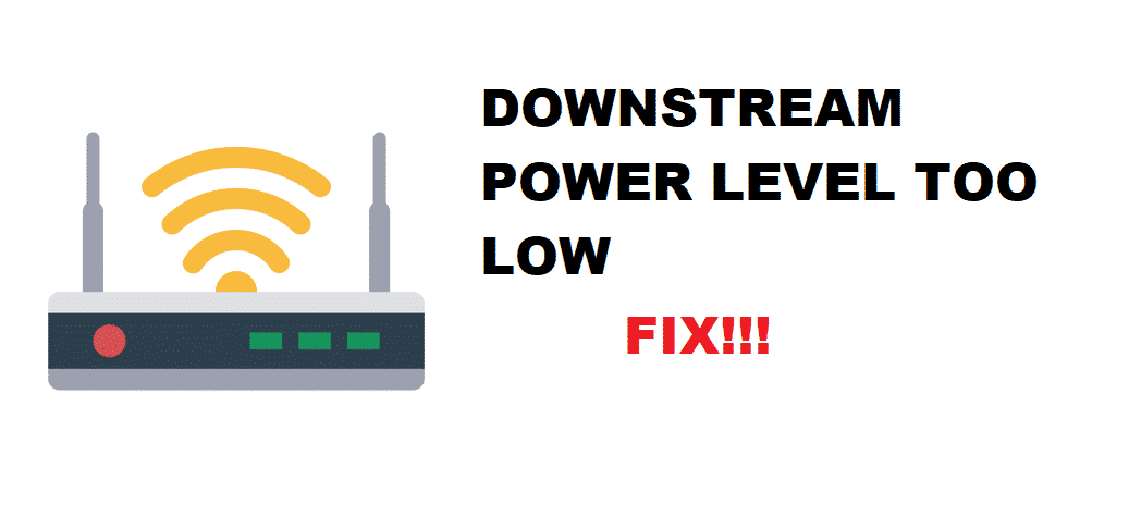 downstream power level too low