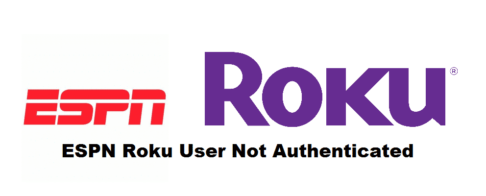 espn roku user not authenticated
