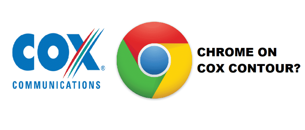 how to get chrome on cox contour