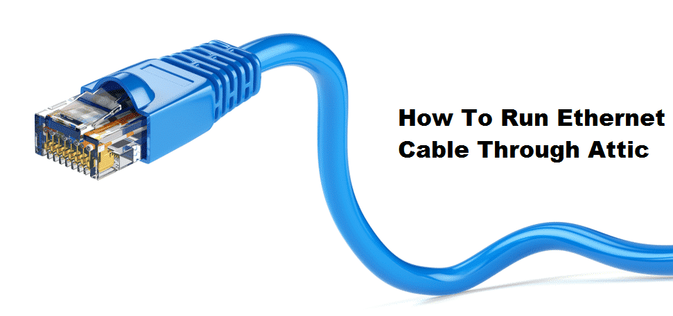 how to run ethernet cable through attic