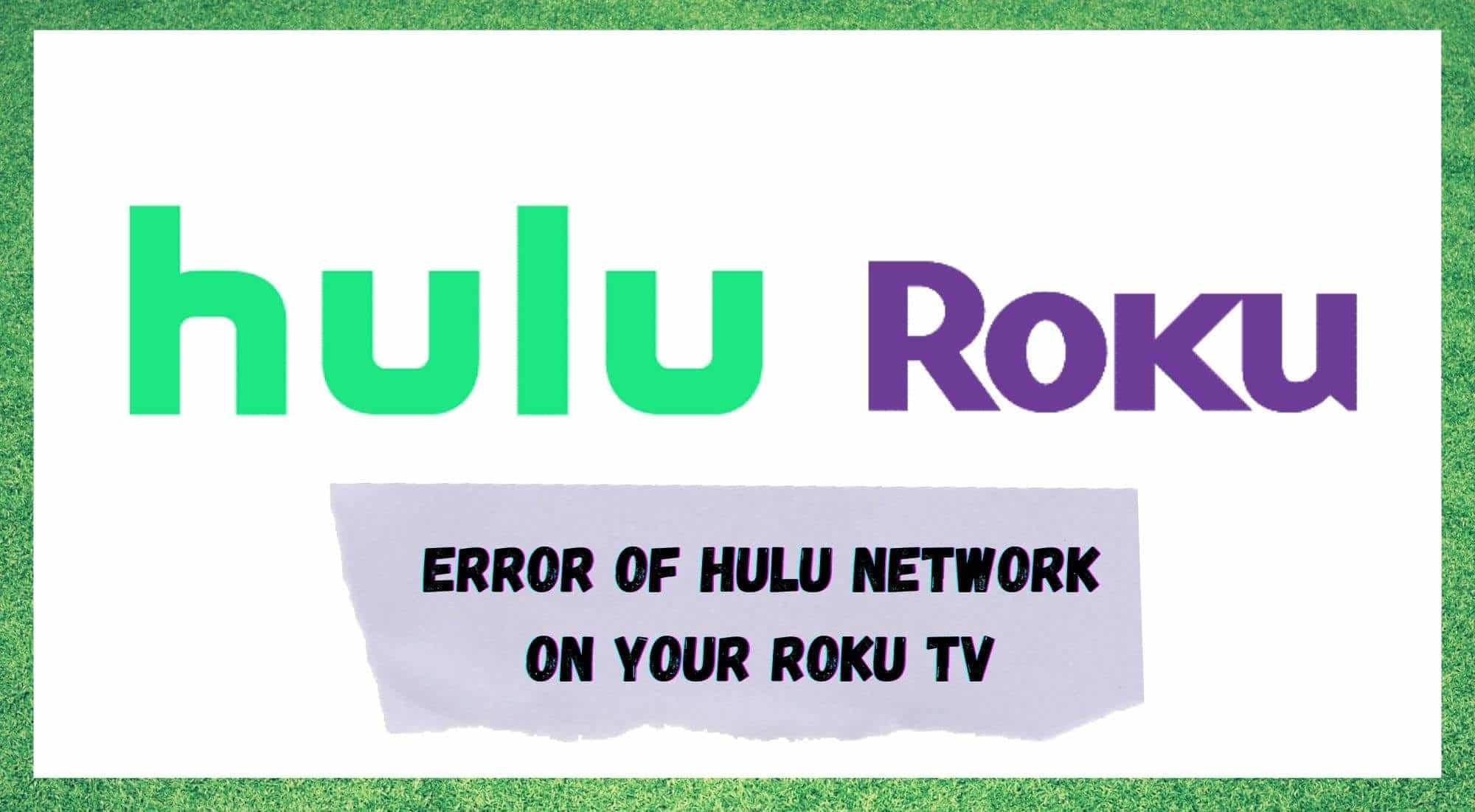 hulu network error roku