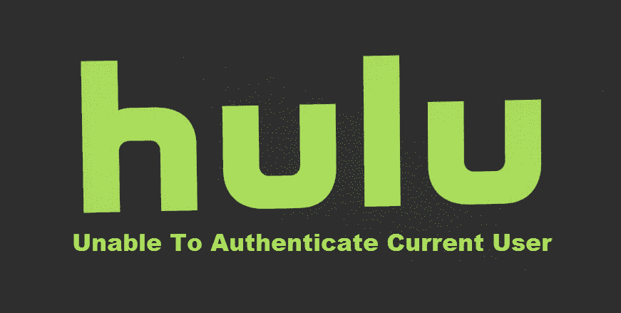 hulu unable to authenticate current user