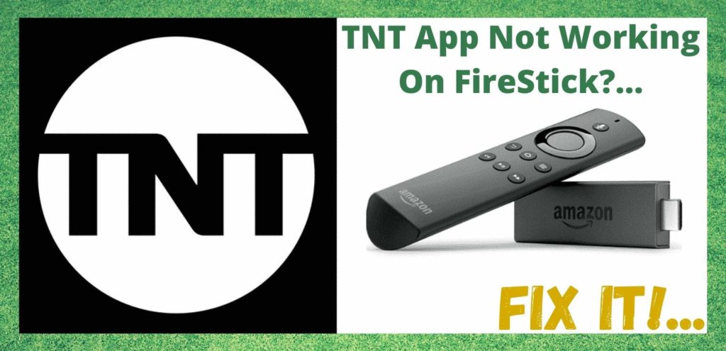 TNT App Not Working On FireStick
