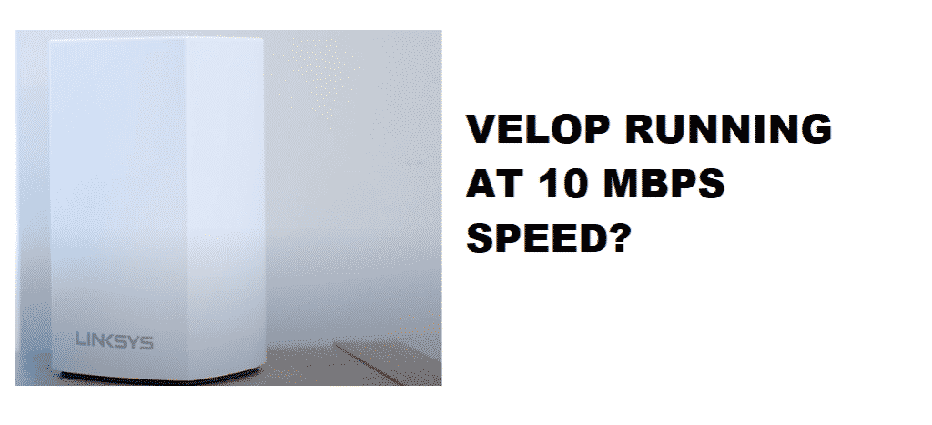 velop running at 10 mbps
