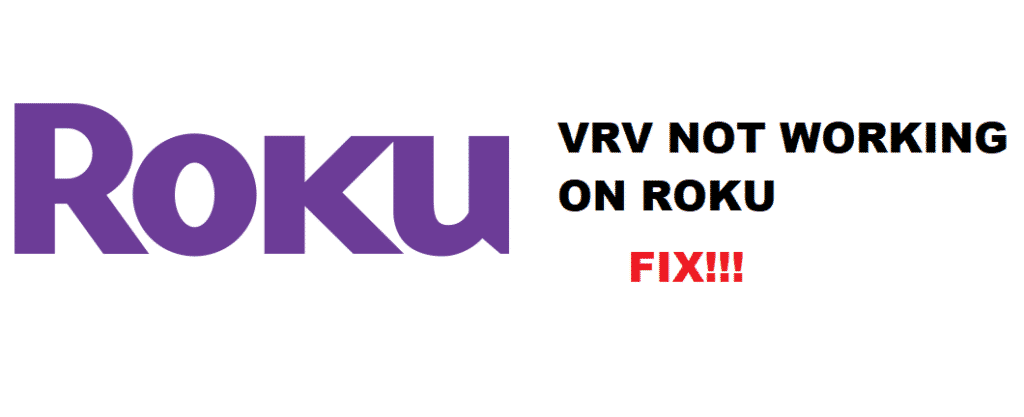 vrv on roku not working