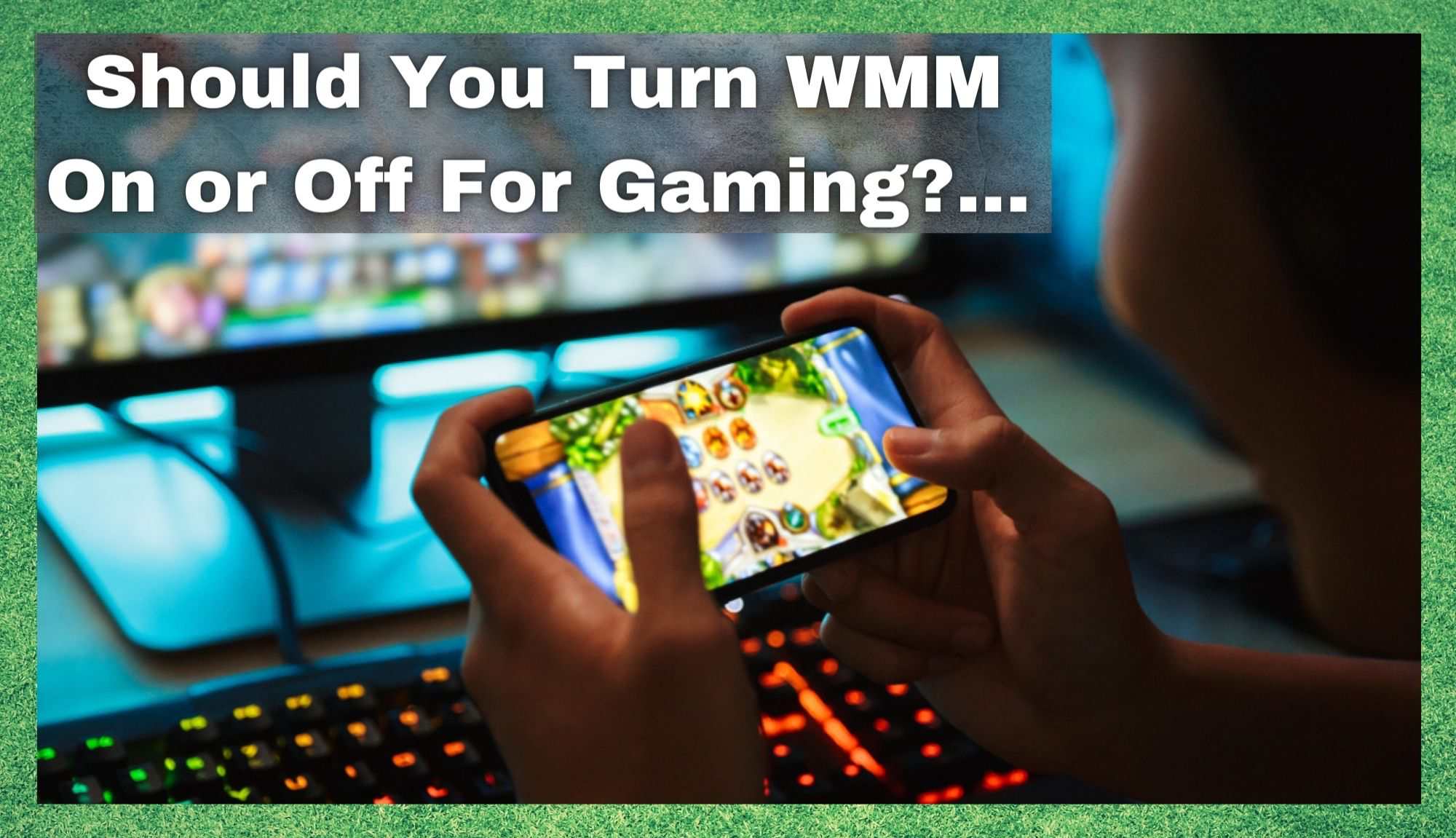WMM On or Off For Gaming