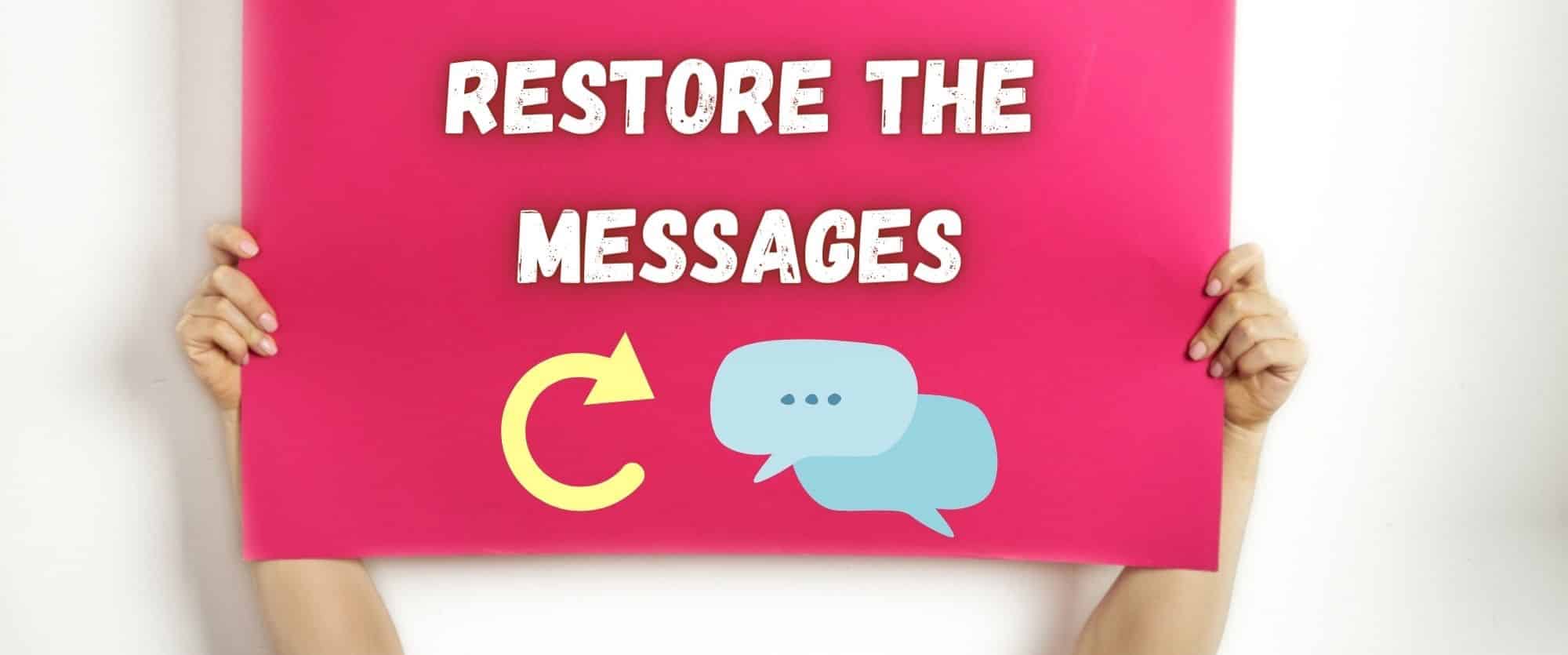 Restore The Messages
