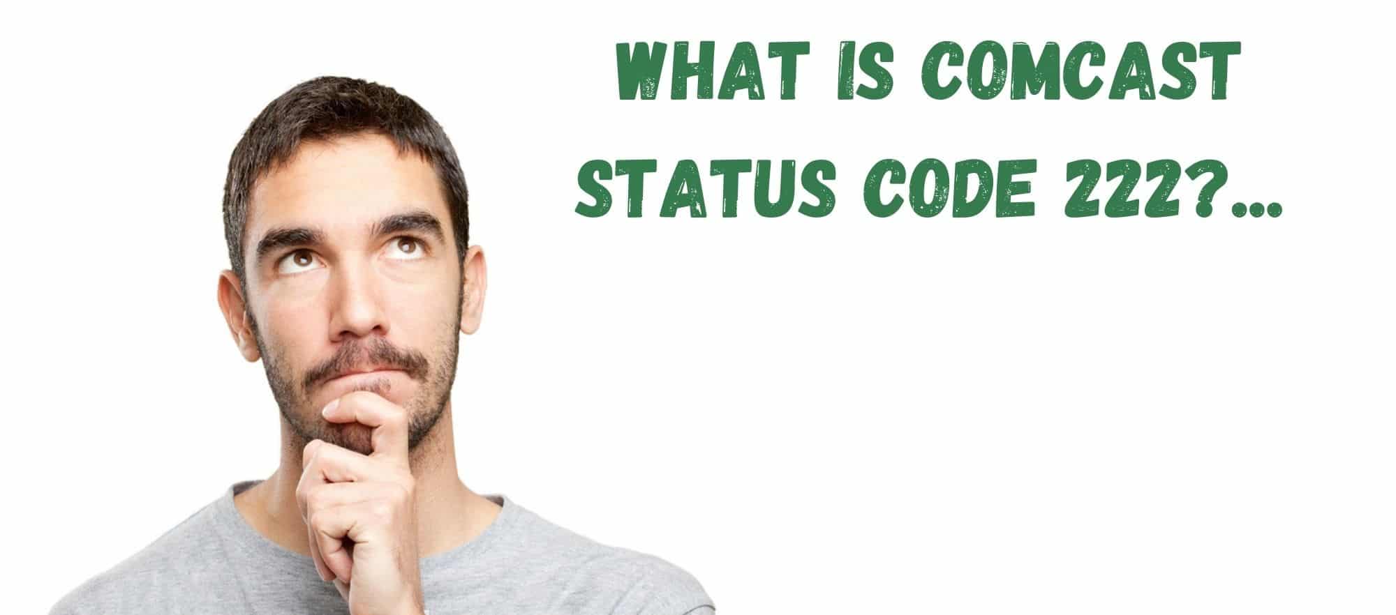 What Is Comcast Status Code 222
