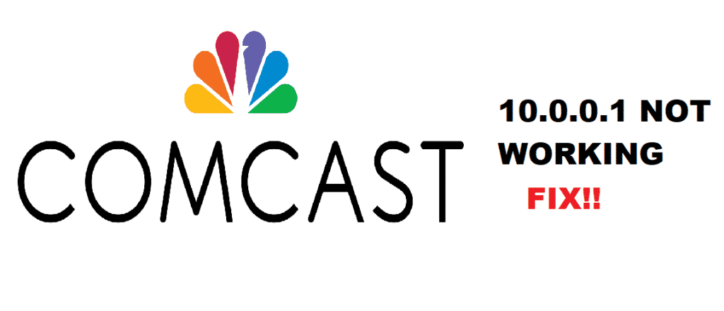 comcast 10.0.0.1 not working