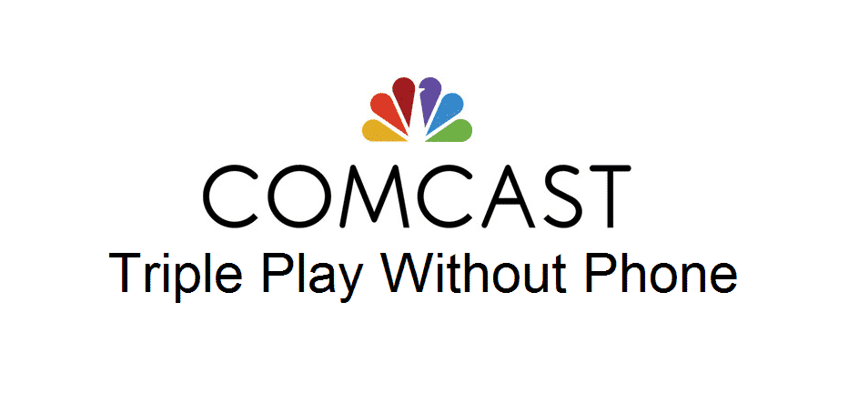 comcast triple play without phone