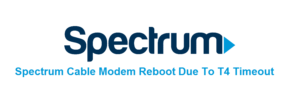 spectrum cable modem reboot due to t4 timeout