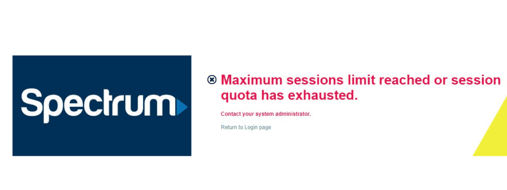 spectrum maximum sessions limit reached or session quota has exhausted
