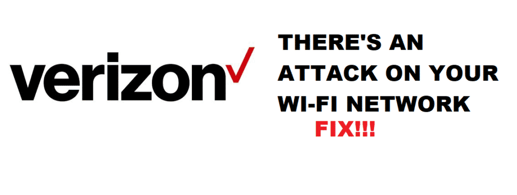 there's an attack on your wifi network verizon