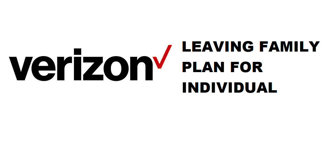 verizon leaving family plan for an individual