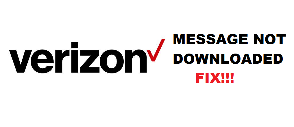 verizon message not downloaded